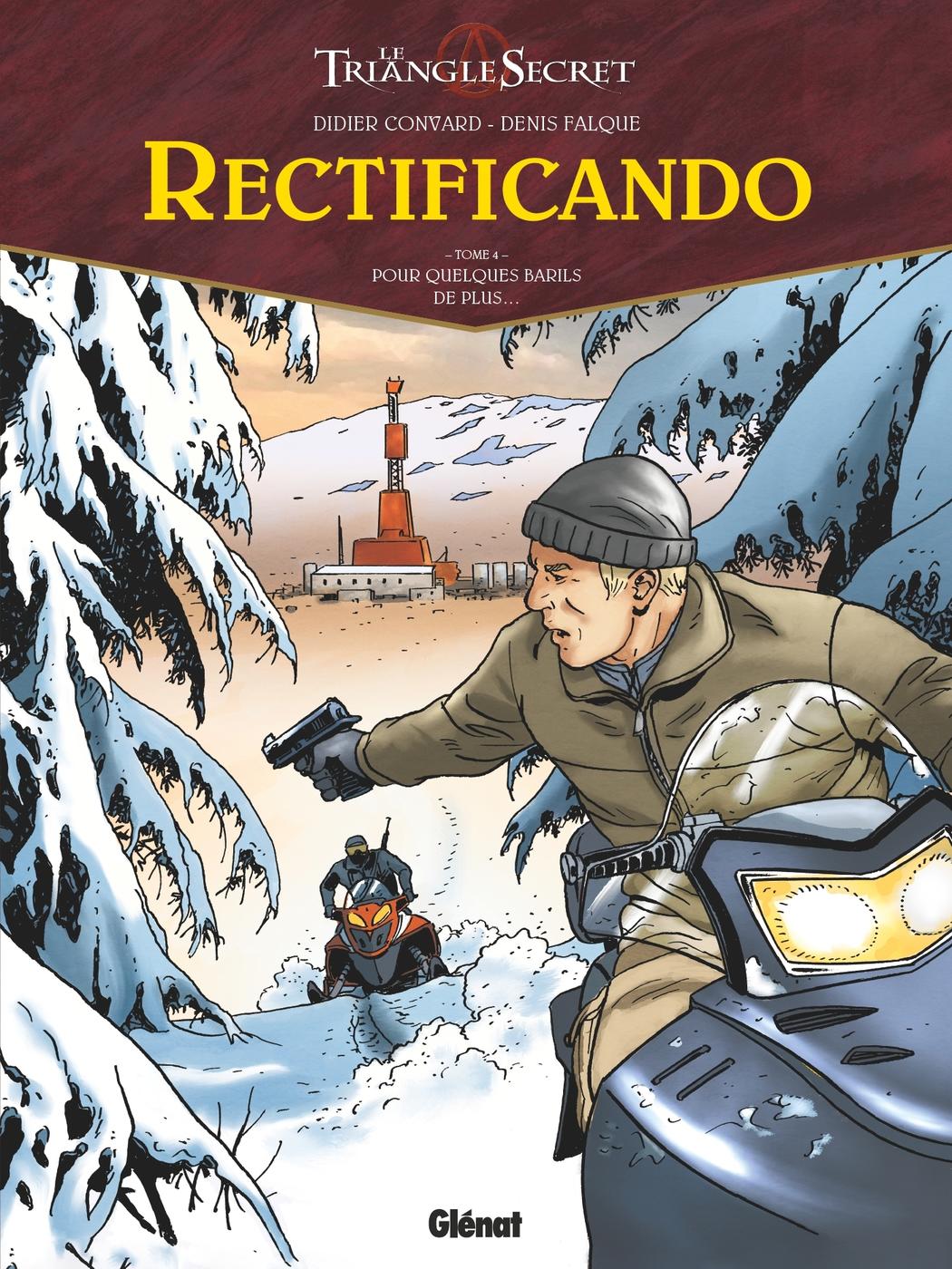 Couverture de l'album Le triange secret - Rectificando Tome 4 Pour quelques barils de plus ...