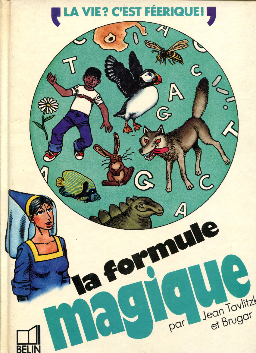 Couverture de l'album La vie ? C'est féerique ! La formule magique