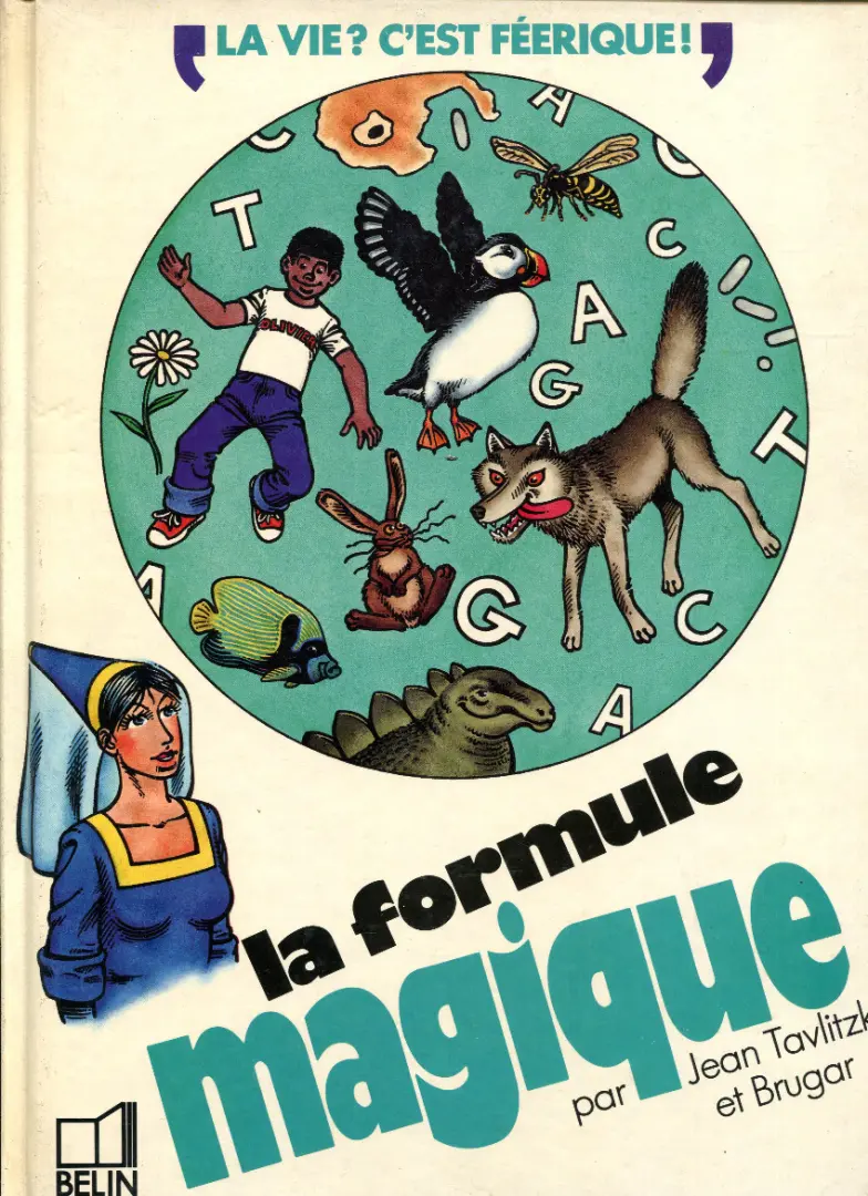 Couverture de l'album La vie ? C'est féerique ! La formule magique