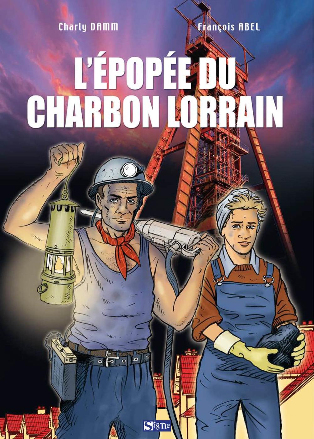 Couverture de l'album L'épopée du charbon lorrain