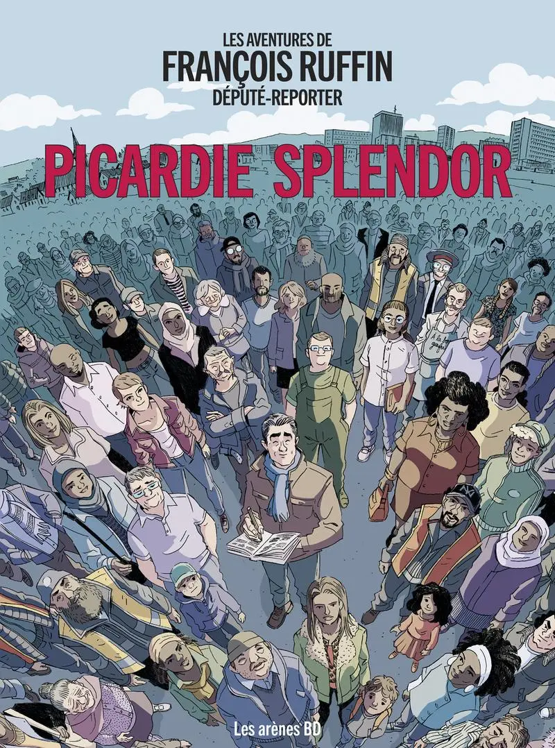 Couverture de l'album Les aventures de François Ruffin député-reporter Picardie Splendor