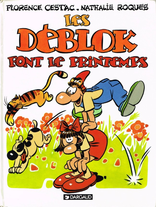 Couverture de l'album Les Déblok éditions Dargaud Tome 1 Les Déblok font le printemps
