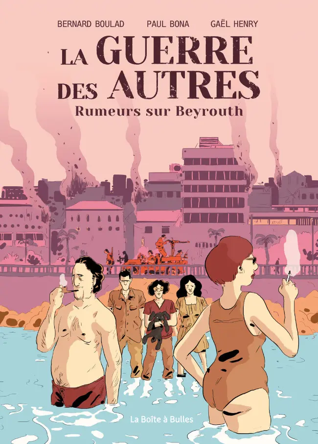 Couverture de l'album La Guerre des autres Tome 1 Rumeurs sur Beyrouth