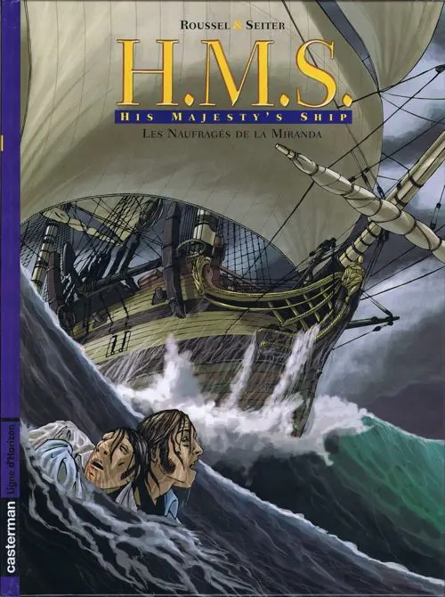 Couverture de l'album H.M.S. - His Majesty's Ship Tome 1 Les Naufragés de la Miranda