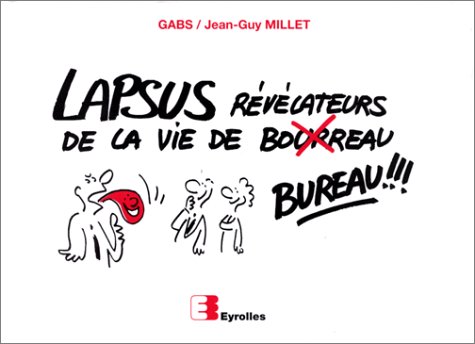 Couverture de l'album Lapsus révélateurs de la vie de bureau Tome 1