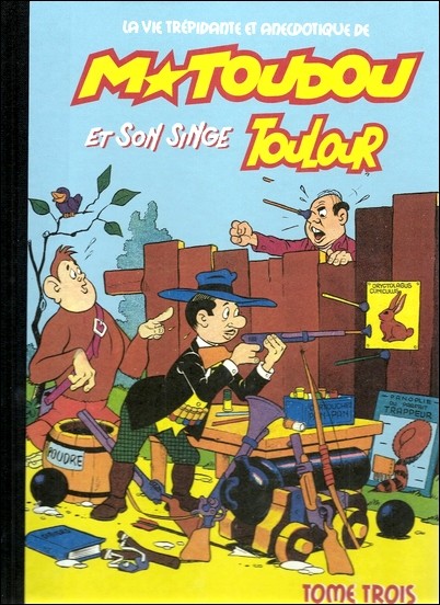Couverture de l'album M. Toudou et son singe Toulour Tome Trois
