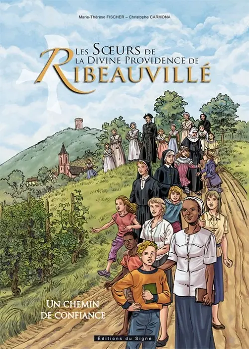 Couverture de l'album Les Soeurs de la divine providence de Ribeauvillé Un chemin de confiance