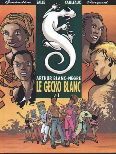 Couverture de l'album Arthur Blanc-Nègre Tome 1 Le gecko blanc