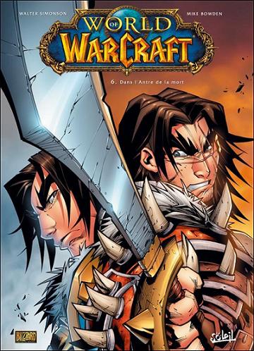 Couverture de l'album World of Warcraft Soleil Productions Tome 6 Dans l'Antre de la mort