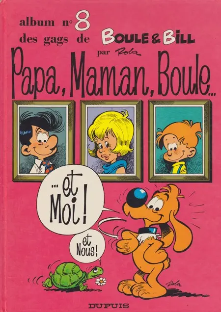 Couverture de l'album Boule & Bill Tome 8 Papa, Maman, Boule... ...et Moi ! et Nous !