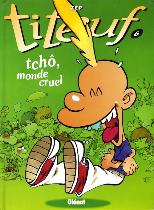 Couverture de l'album Titeuf Tome 6 Tchô, monde cruel