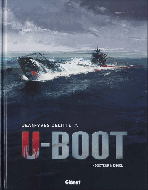 Couverture de l'album U-Boot Tome 1 Docteur mengel