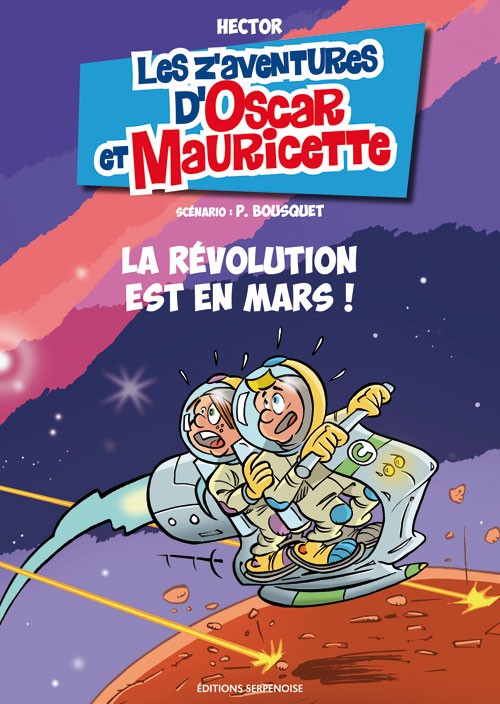 Couverture de l'album Les aventures d'Oscar et Mauricette Tome 16 La révolution est en Mars !