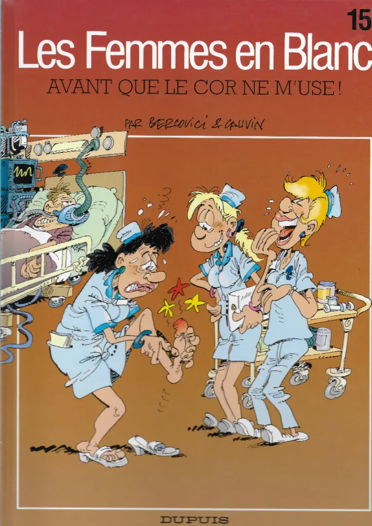 Couverture de l'album Les Femmes en Blanc Tome 15 Avant que le cor ne m'use !