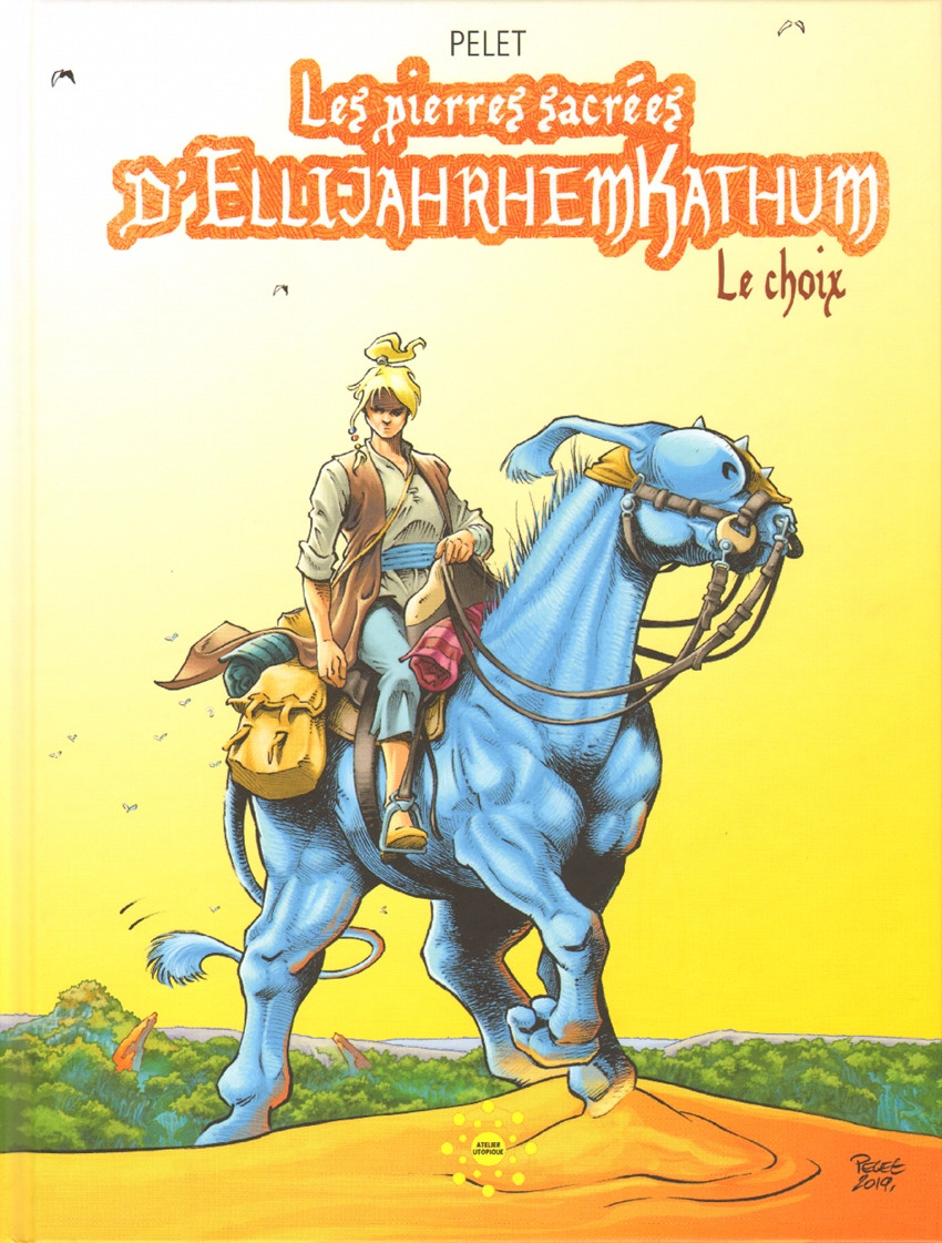 Couverture de l'album Les Pierres sacrées d'EllijahrhemKathum Tome 2 Le choix