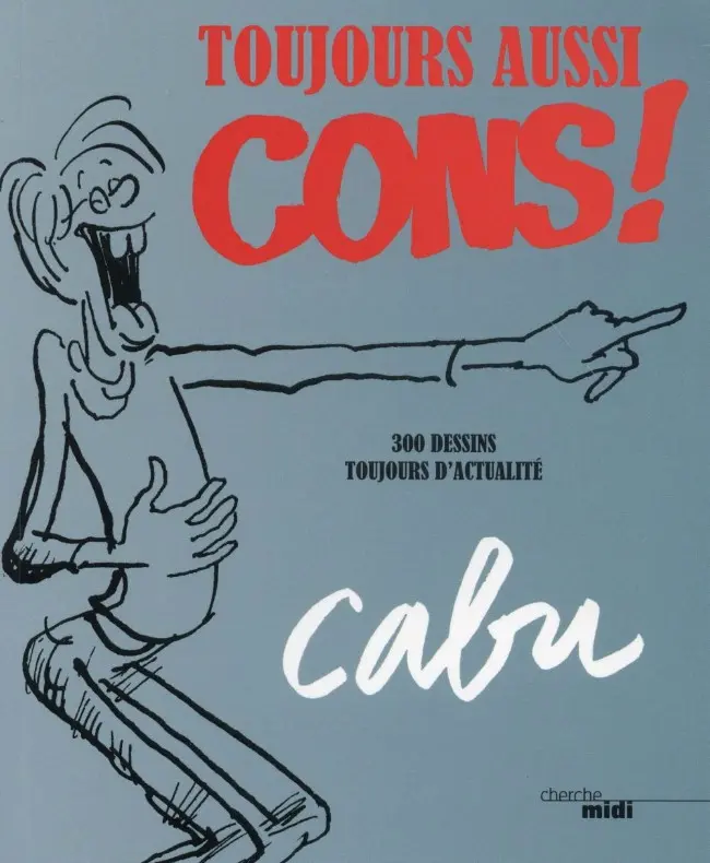 Couverture de l'album Toujours aussi cons !