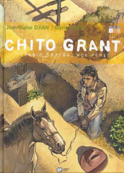 Couverture de l'album Chito Grant Tome 1 Pablo Ortega, mon père