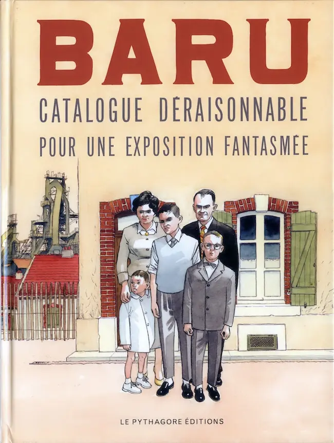 Couverture de l'album Baru : Catalogue Déraisonnable pour une Exposition Fantasmée