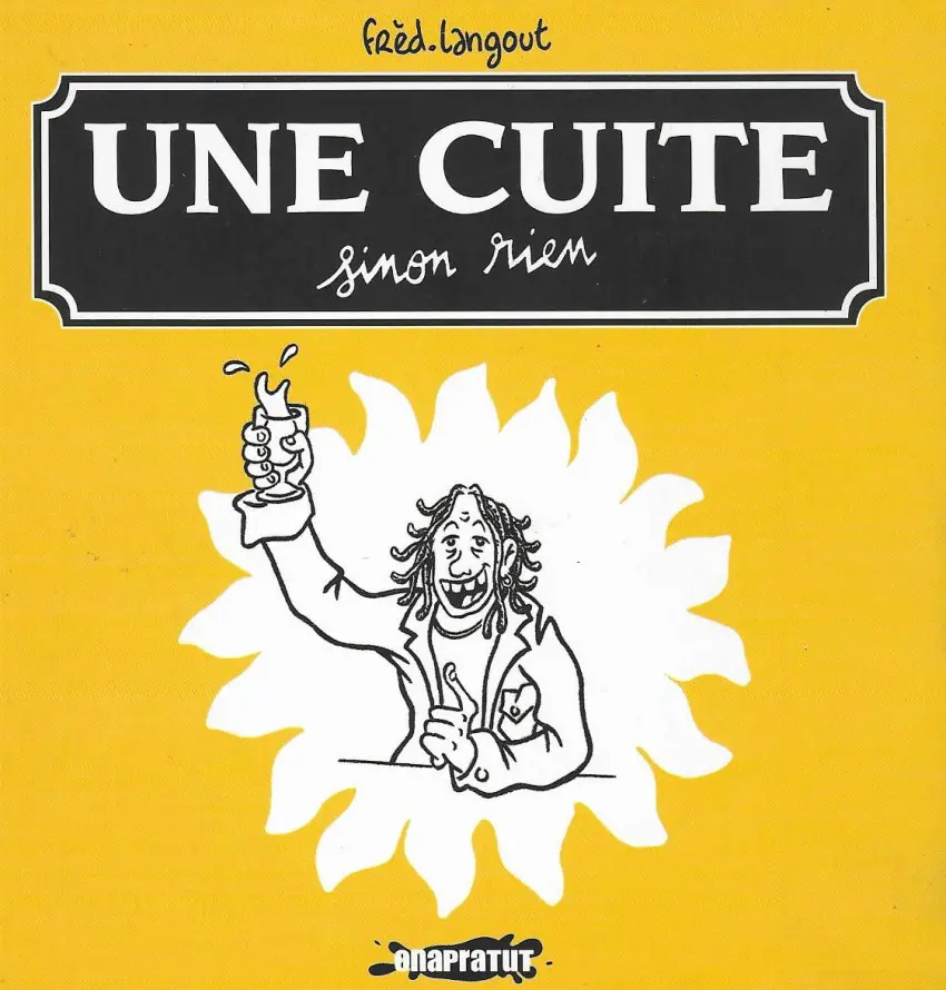 Couverture de l'album Une cuite sinon rien