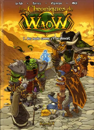 Couverture de l'album Les Chroniques de Waow Tome 1 Des noobz comme s'il en pleuvait
