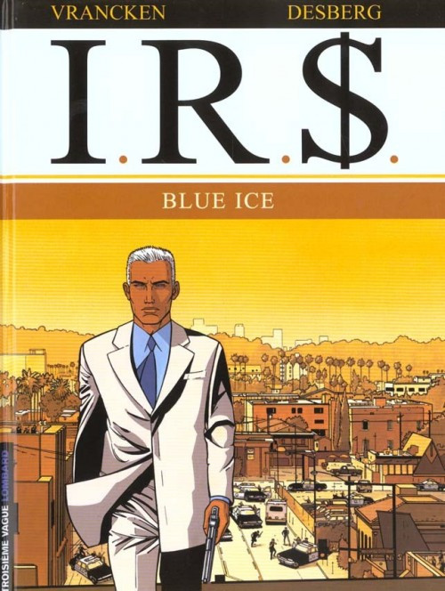 Couverture de l'album I.R.$. Tome 3 Blue Ice