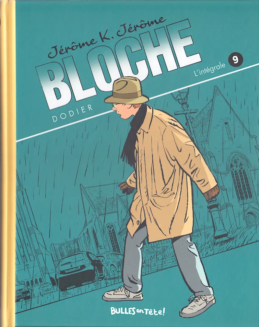 Couverture de l'album Jérôme K. Jérôme Bloche L'intégrale - Bulles en Tête ! 9
