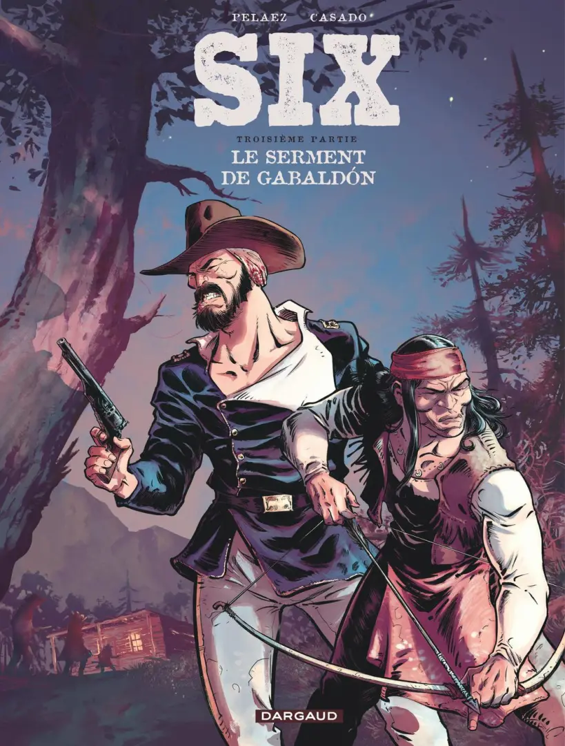 Couverture de l'album Six Troisième partie Le serment de Gabaldón