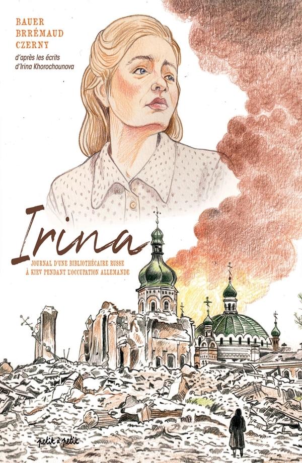 Couverture de l'album Irina Journal d'une bibliothécaire russe à Kiev pendant l'occupation allemande