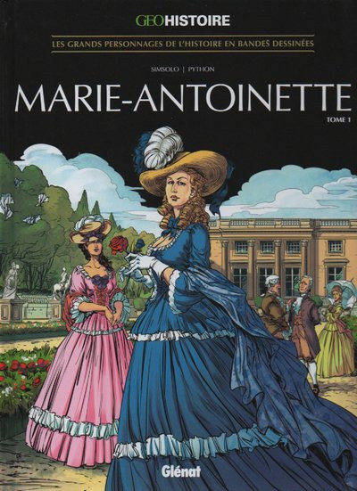 Couverture de l'album Les grands personnages de l'Histoire en bandes dessinées Tome 45 Marie-Antoinette - Tome 1