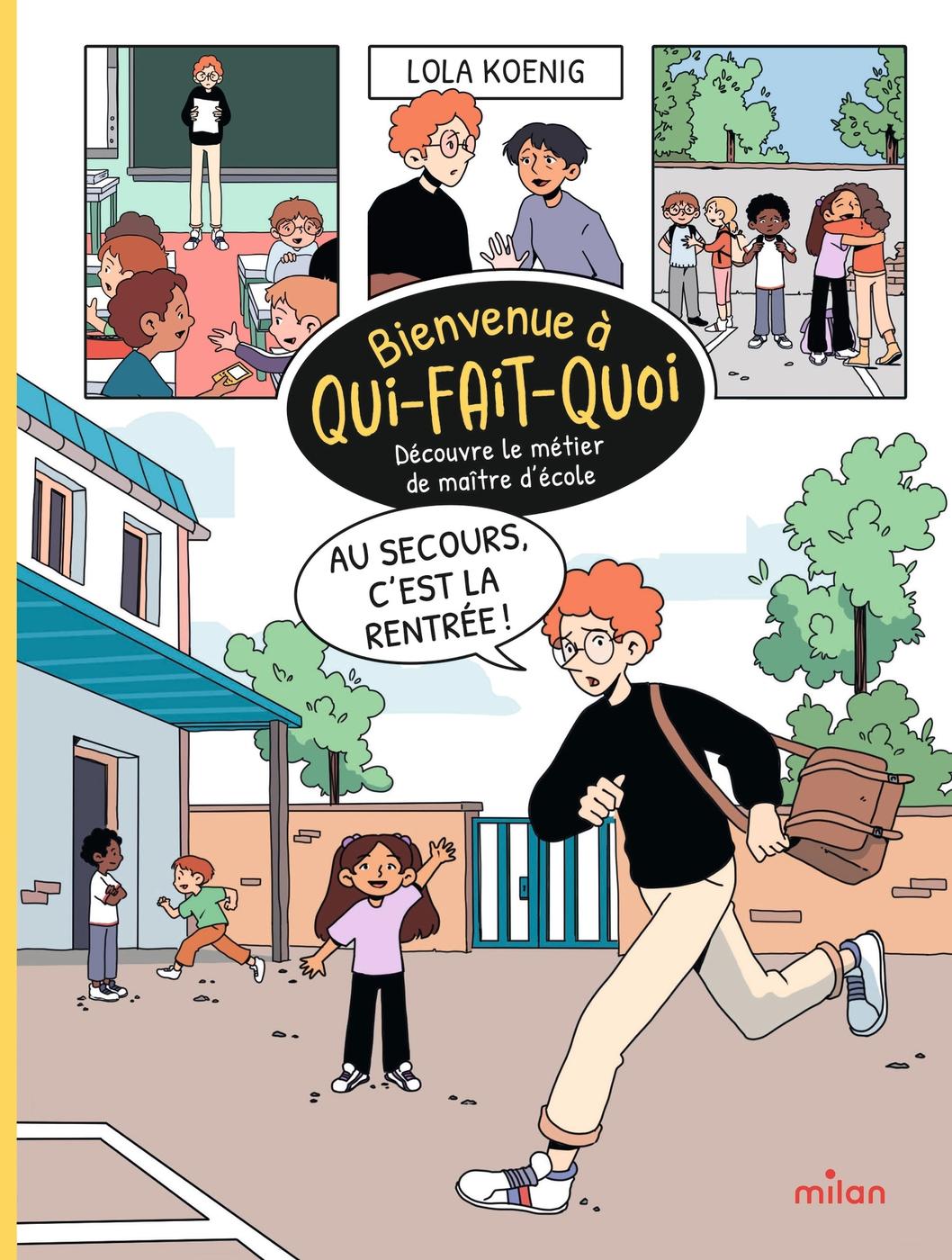 Couverture de l'album Bienvenue à qui-fait-quoi ? 2 Découvre le métier de maître d'école - Au secours, c'est la rentrée !