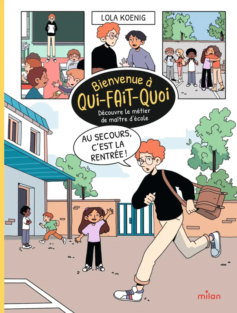Couverture de l'album Bienvenue à qui-fait-quoi ? 2 Découvre le métier de maître d'école - Au secours, c'est la rentrée !
