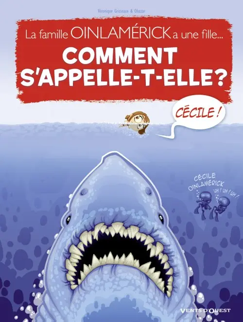 Couverture de l'album La famille Tome 2 Ouinlamérick a une fille… Comment s'appelle-t-elle ? Cécile !
