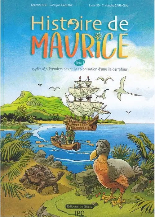 Couverture de l'album Histoire de Maurice Tome 1 1598-1767, premiers pas de la colonisation d'une île-carrefour.