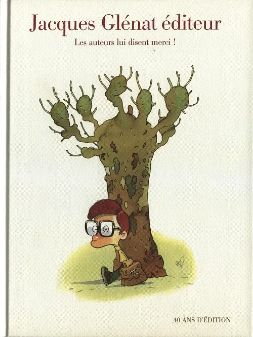 Couverture de l'album Jacques Glénat éditeur Tome 2 40 ans d'édition - les auteurs lui disent merci !