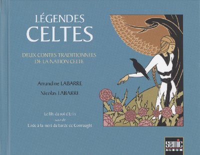 Couverture de l'album Légendes celtes Le fils du Roi d'Erin suivi de L'ode à la mort du barde de Connaught