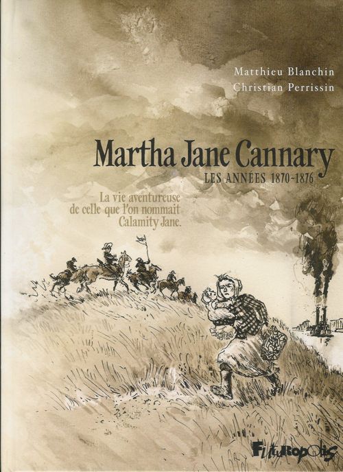 Couverture de l'album Martha Jane Cannary Tome 2 Les années 1870-1876