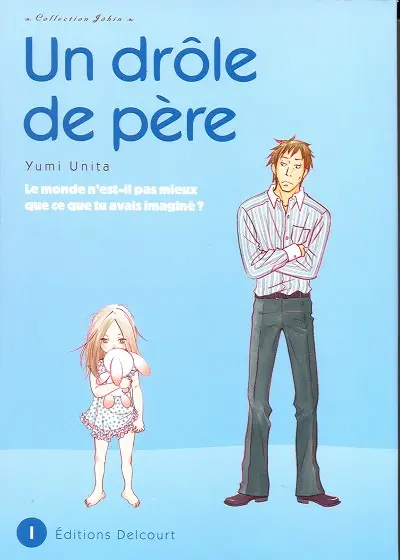 Couverture de l'album Un drôle de père Tome 1