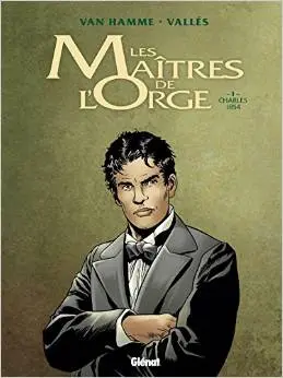 Couverture de l'album Les Maîtres de l'Orge Tome 1 Charles, 1854
