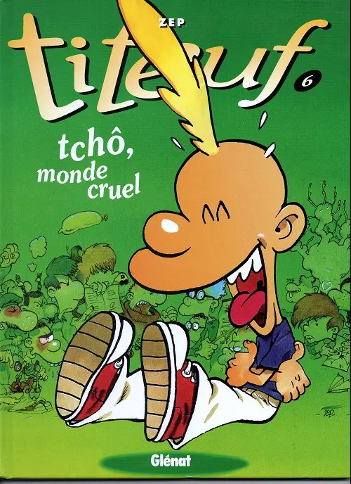Couverture de l'album Titeuf Tome 6 Tchô, monde cruel