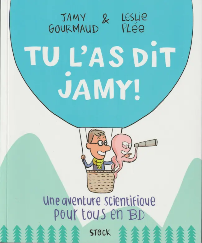 Couverture de l'album Tu l'as dit Jamy ! Une aventure scientifique pour tous en BD