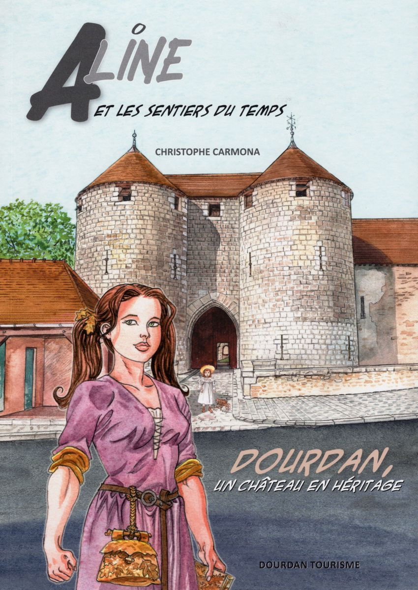Couverture de l'album Aline et les sentiers du temps Dourdan, un château en héritage