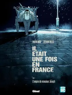 Couverture de l'album Il était une fois en France Tome 1 L'Empire de Monsieur Joseph