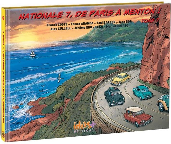 Couverture de l'album Nationale 7, de Paris à Menton ! Tome 7 De Fréjus (Var) à Menton (Alpes-Maritime)