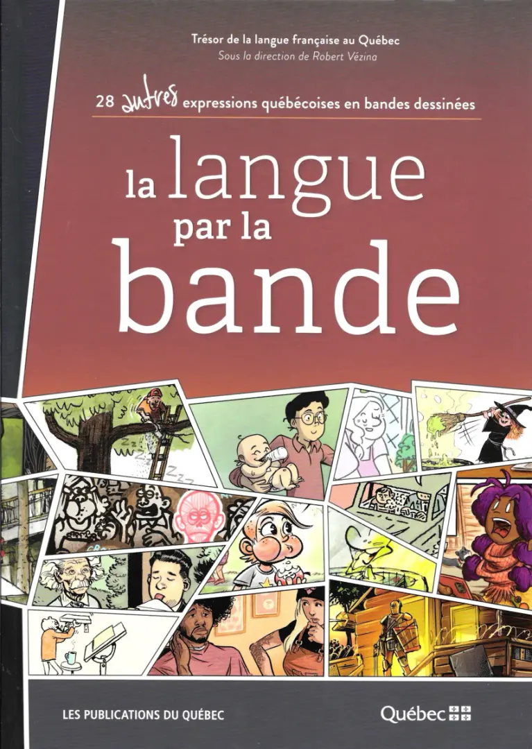 Couverture de l'album La langue par la bande 2 28 autres expressions québécoises en bandes dessinées