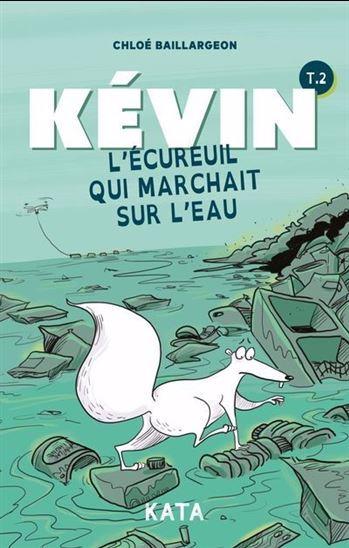 Couverture de l'album Kévin Tome 2 L'écureuil qui marchait sur l'eau