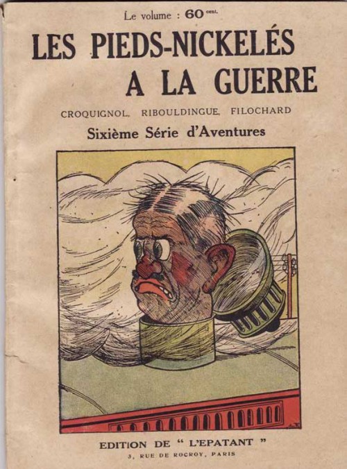 Couverture de l'album Les Pieds Nickelés 1ère série (1915-1917) Tome 6 Sixième Série d'Aventures : Les Pieds-Nickelés à la guerre