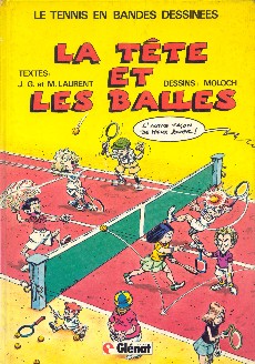Couverture de l'album Le Tennis en bandes dessinées La tête et les balles