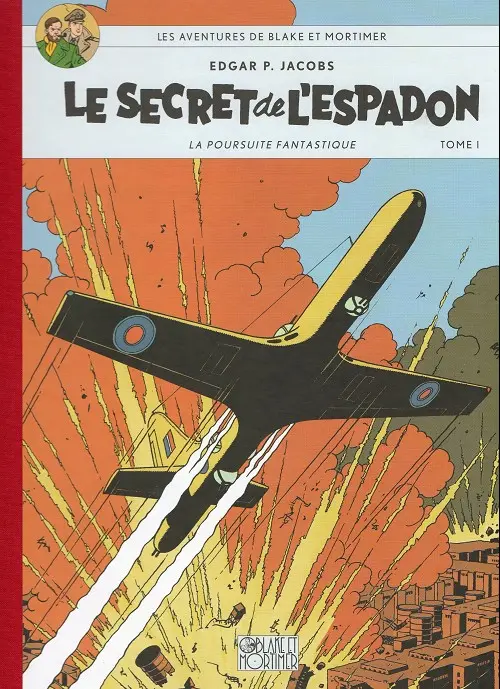 Couverture de l'album Blake et Mortimer Tome 1 Le Secret de l'Espadon - La Poursuite fantastique