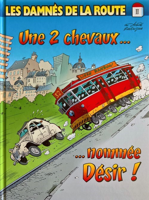 Couverture de l'album Les damnés de la route Tome 6 Une 2 chevaux... ...nommée Désir !