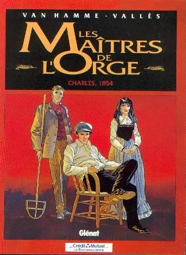 Couverture de l'album Les Maîtres de l'Orge Tome 1 Charles, 1854